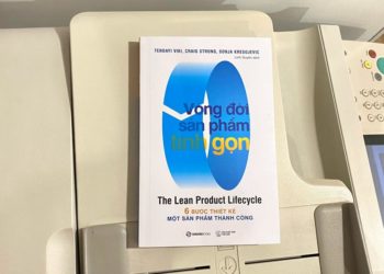Vòng đời sản phẩm tinh gọn - Cuốn sách cho những 'kẻ thay đổi cuộc chơi'