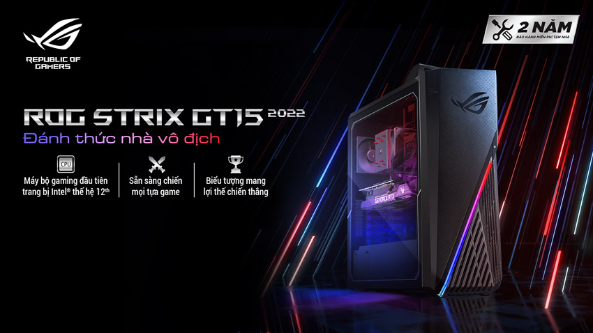 Máy bộ gaming ROG Strix GT15 2022: Cỗ máy “đánh thức nhà vô địch”