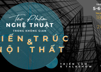 “Tác phẩm nghệ thuật trong không gian kiến trúc và nội thất”: Mối quan hệ cộng sinh