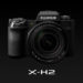 Fujifilm X-H2 ra mắt cùng ống kính 56mm F1.2 mới và ống GFX zoom góc siêu rộng