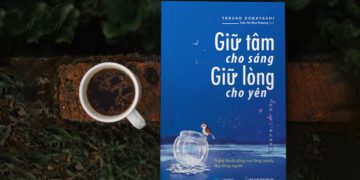 Thực hành hạnh phúc với Giữ tâm cho sáng, giữ lòng cho yên