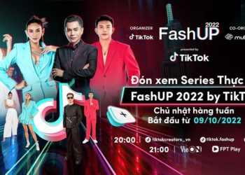 FashUP 2022 by TikTok tìm kiếm tài năng sáng tạo trong lĩnh vực thời trang, làm đẹp - 1