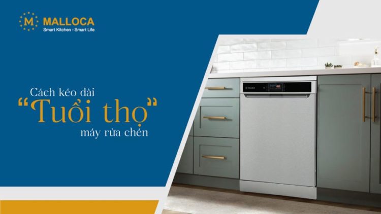 Cách kéo dài 'tuổi thọ' máy rửa chén
