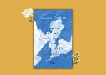 Ra mắt tập di cảo của Xuân Quỳnh - 'Trong đáy mắt trời xanh là vĩnh viễn' - 1