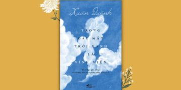 Ra mắt tập di cảo của Xuân Quỳnh - 'Trong đáy mắt trời xanh là vĩnh viễn' - 1