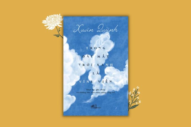 Ra mắt tập di cảo của Xuân Quỳnh - 'Trong đáy mắt trời xanh là vĩnh viễn' - 1