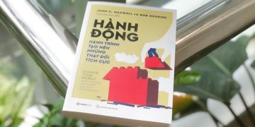 Hành động - Hành trình tạo nên những thay đổi tích cực