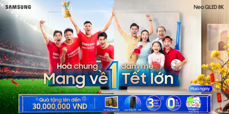 'Hòa chung 1 đam mê, mang về 1 Tết lớn' với loạt ưu đãi TV Samsung lớn nhất năm - 1