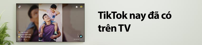 TikTok TV chính thức ra mắt tại Việt Nam - 1