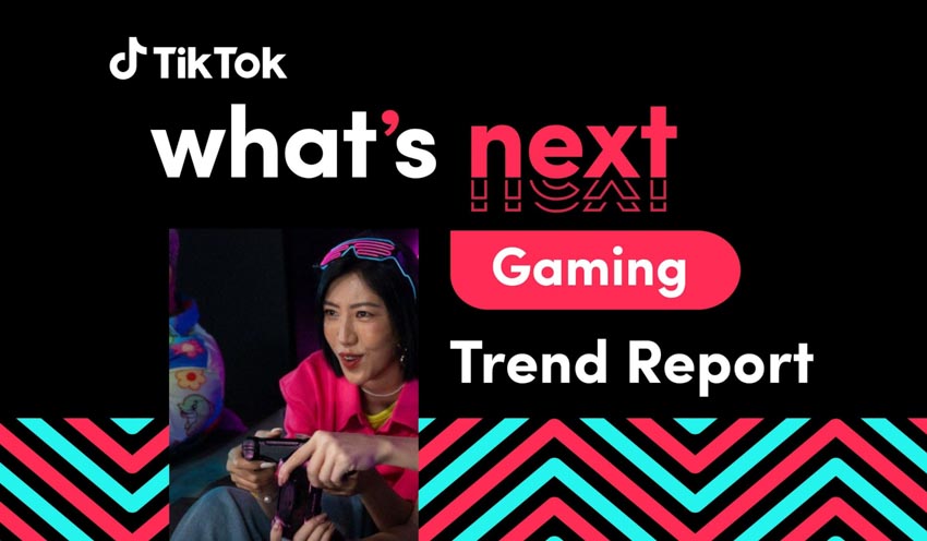 TikTok ra mắt báo cáo What's Next: Gaming Trend