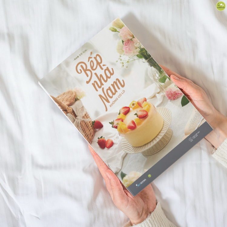 I love cookbook giới thiệu “Bếp Nhà Nam Không Có Lò” của Nam Có Ích 1