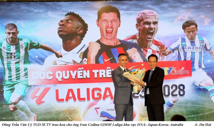 Công bố bàn quyền SCTV phát sóng Giải bóng đá VDQG Tây Ban Nha Laliga 2023 -2028 và Giải bóng đá AFF U23 DNA 2023 - 4