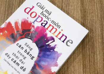 Giải mã hoóc môn dopamine – cuốn sách nói về lạc thú và nỗi đau