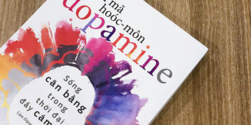 Giải mã hoóc môn dopamine – cuốn sách nói về lạc thú và nỗi đau