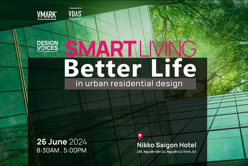 Sự kiện VMARK DESIGN VOICES | Urban Residential Design chủ đề: “Smart Living, Better Life” sắp diễn ra - 1