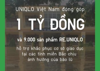 UNIQLO Việt Nam đóng góp 1 tỷ đồng và 9.000 trang phục cho người dân chịu ảnh hưởng bão lũ