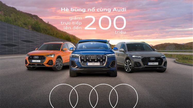 Ưu đãi tới 200 triệu đồng: Audi Việt Nam khởi động mùa hè sôi động
