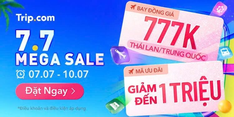 Siêu ưu đãi 7.7: Bay quốc tế từ 777K – Trip.com đang 'gây bão' thị trường du lịch hè