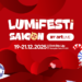 LumiFesti Saigon 2025 - Khi Dinh Độc Lập trở thành điểm đến văn hoá của đô thị sáng tạo